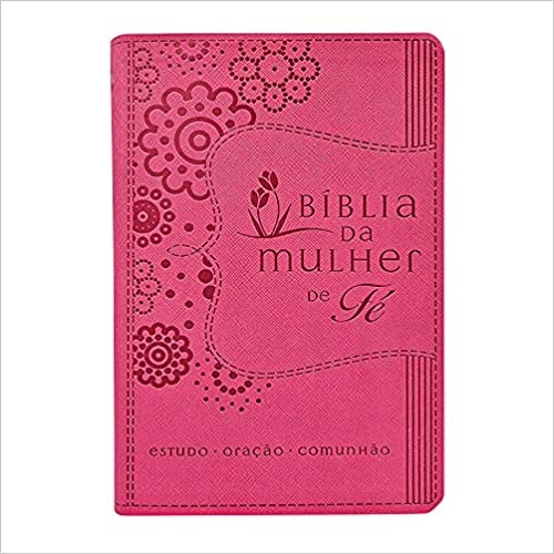 Bíblia da Mulher de Fé: Inspire-se!
