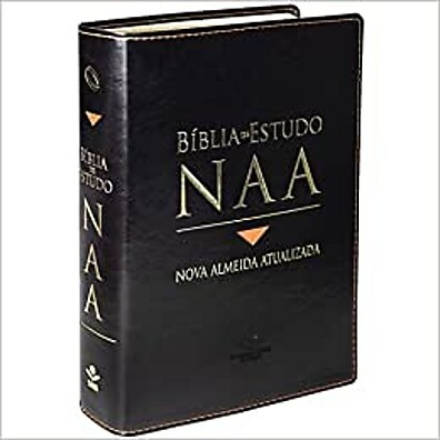 Bíblia de Estudo NAA: Conheça a Tradução Mais Completa e Atual