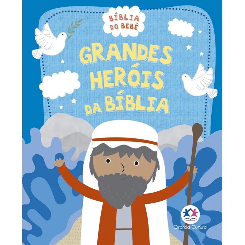 Bíblia do Bebê: Histórias e Heróis