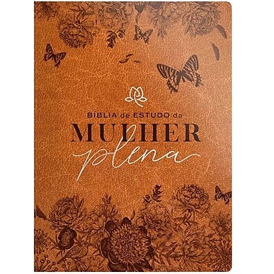 Bíblia Mulher Plena: Estudo e Devocional Completo