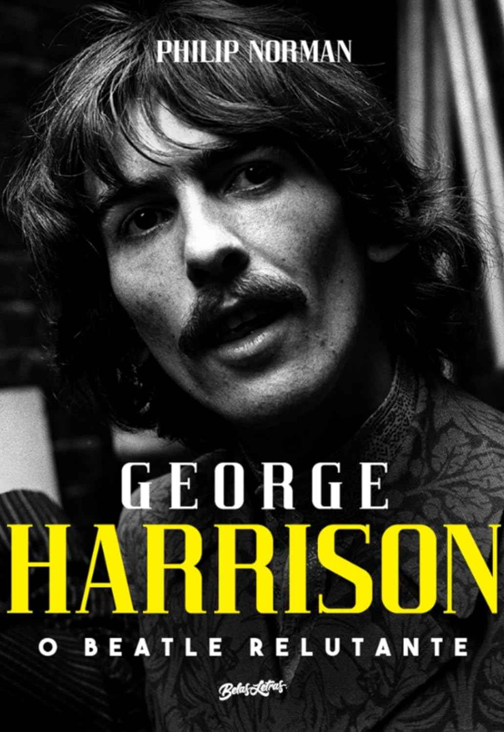 George Harrison: O Beatle Relutante - A Biografia Definitiva