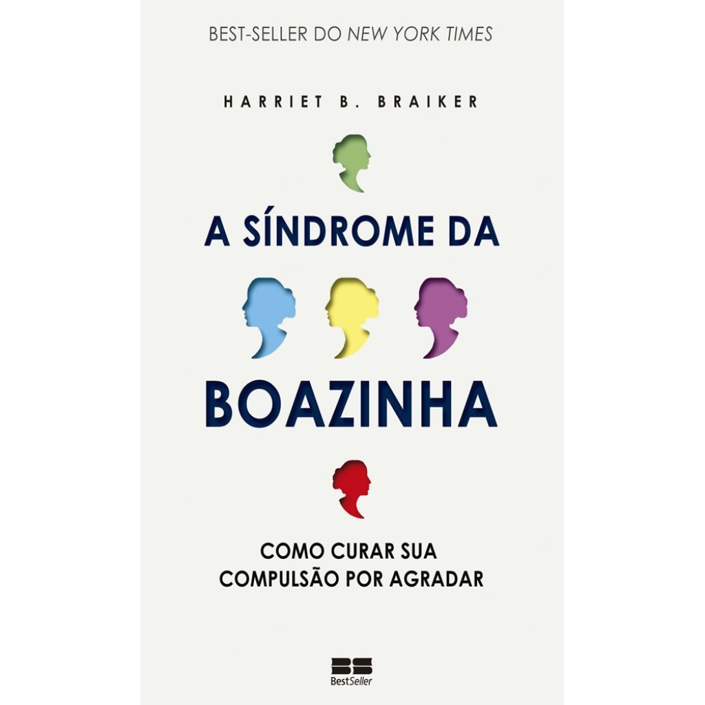 Boazinha Não: Livre-se da Compulsão por Agradar