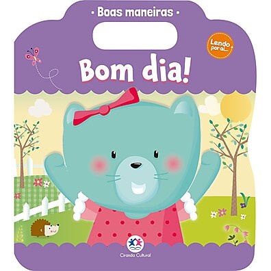 Bom Dia! Livro Infantil para Ensinar Educação