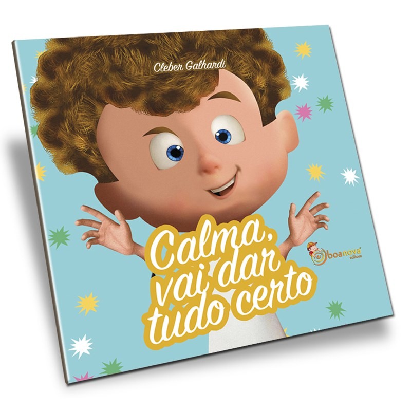 Calma, Vai Dar Tudo Certo: Livro Anti-Ansiedade Infantil
