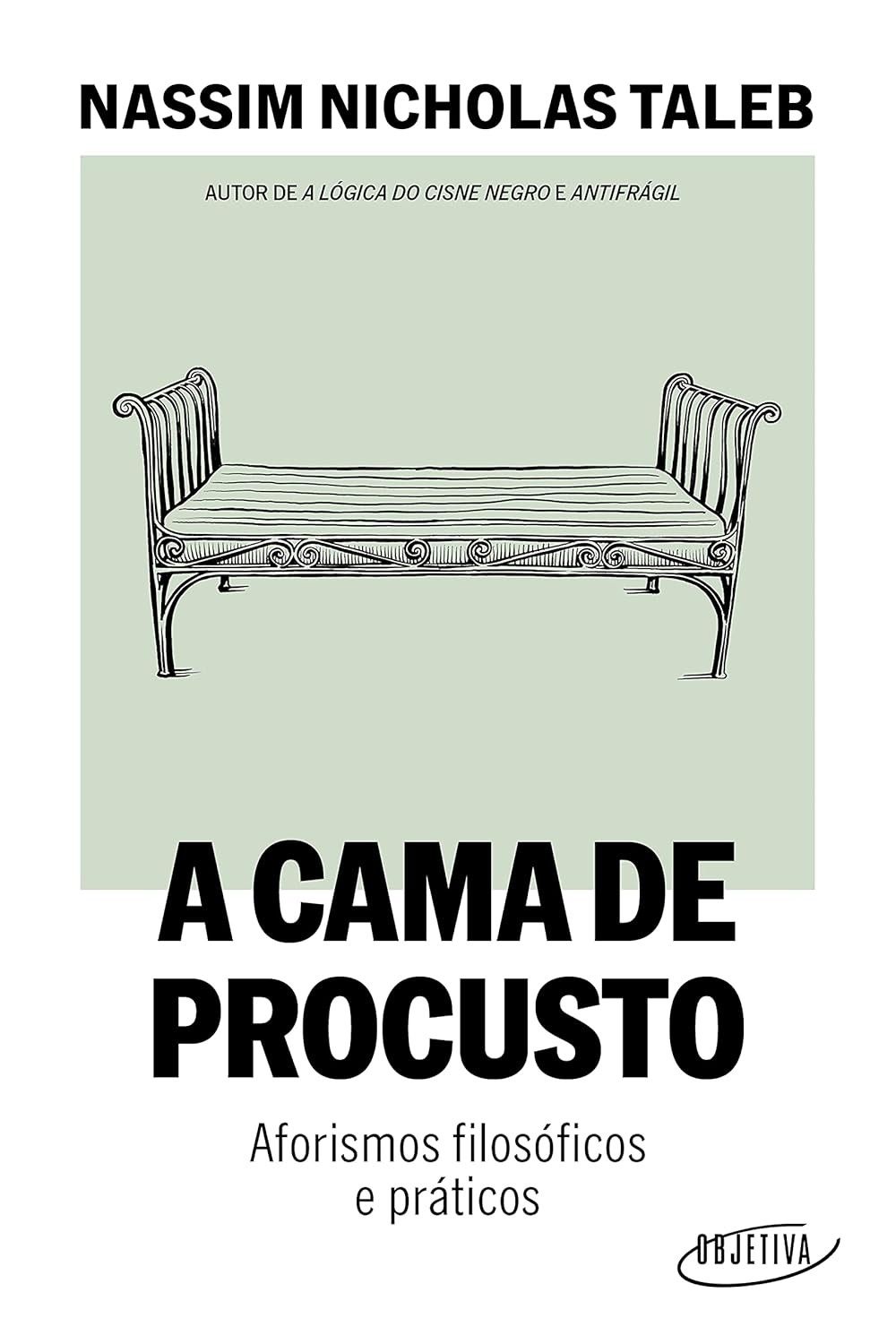 A Cama de Procusto: Aforismos Filosóficos de Nassim Taleb