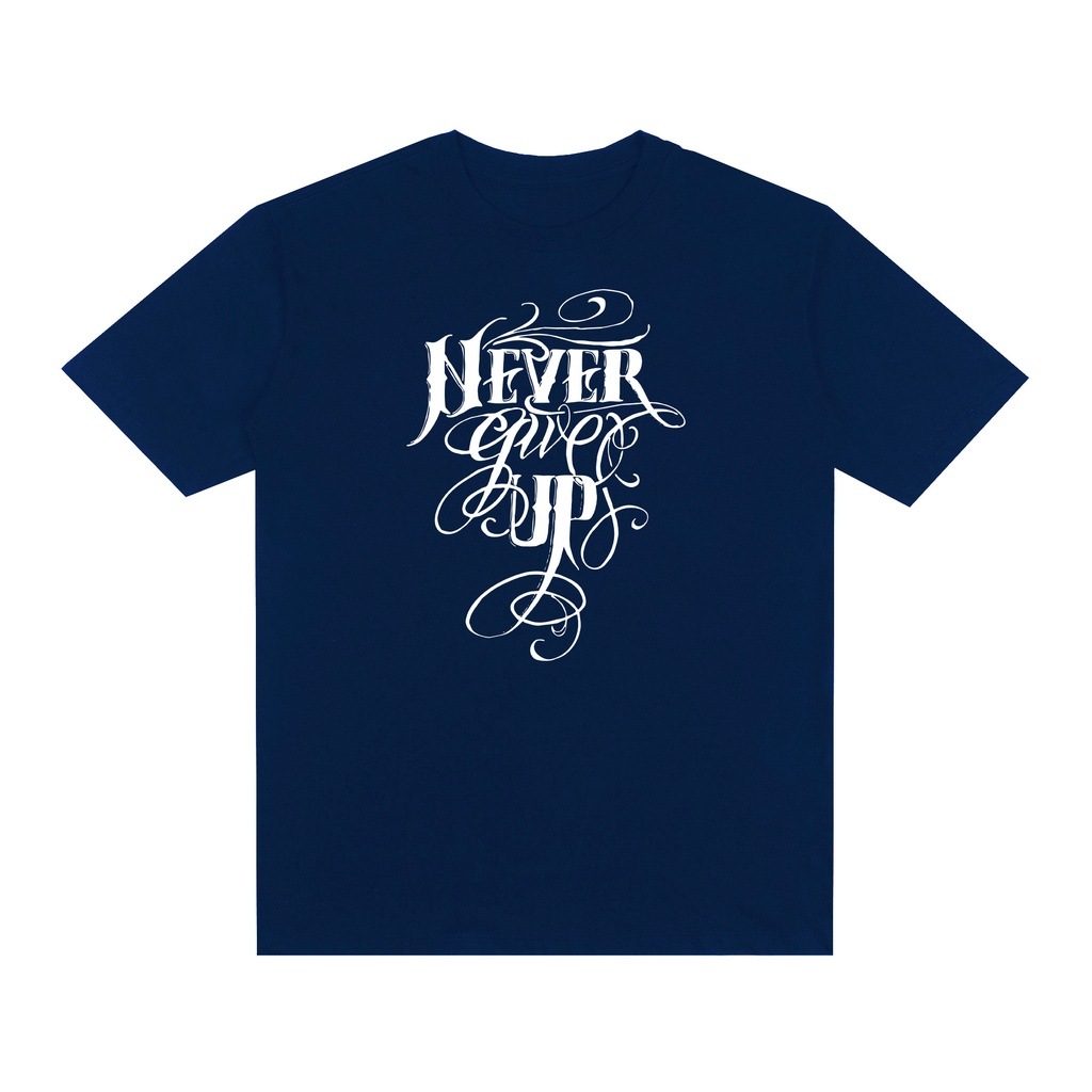 Camiseta Streetwear Never Give Up 100% Algodão
