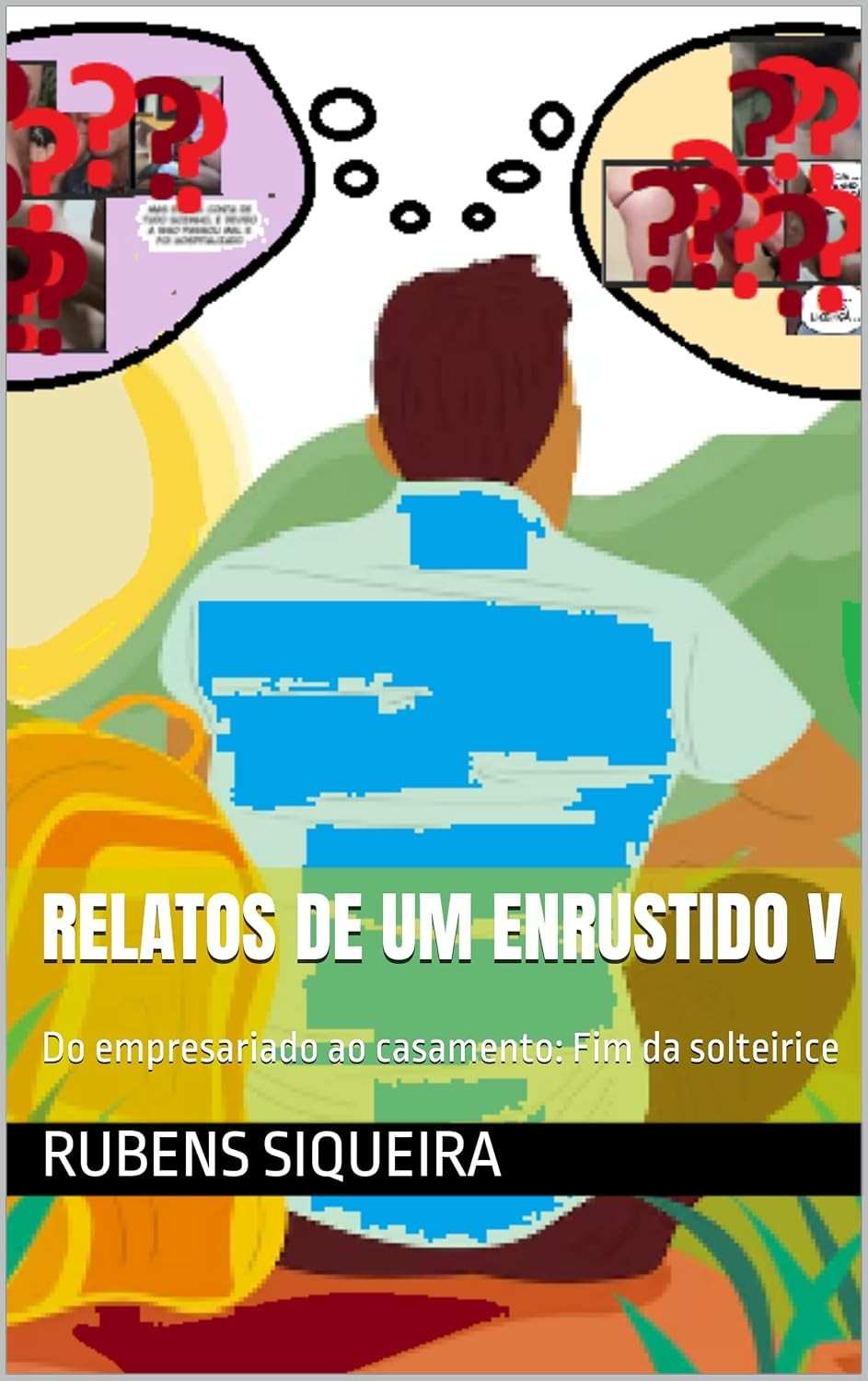 Relatos de um Enrustido V: A Jornada do Empresário ao Casamento e o Fim da Solteirice