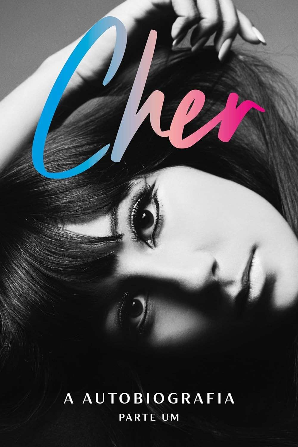 cher-inesquecivel-um-icone-completa-autobiografia-a-historia-a-a-da-parte-a