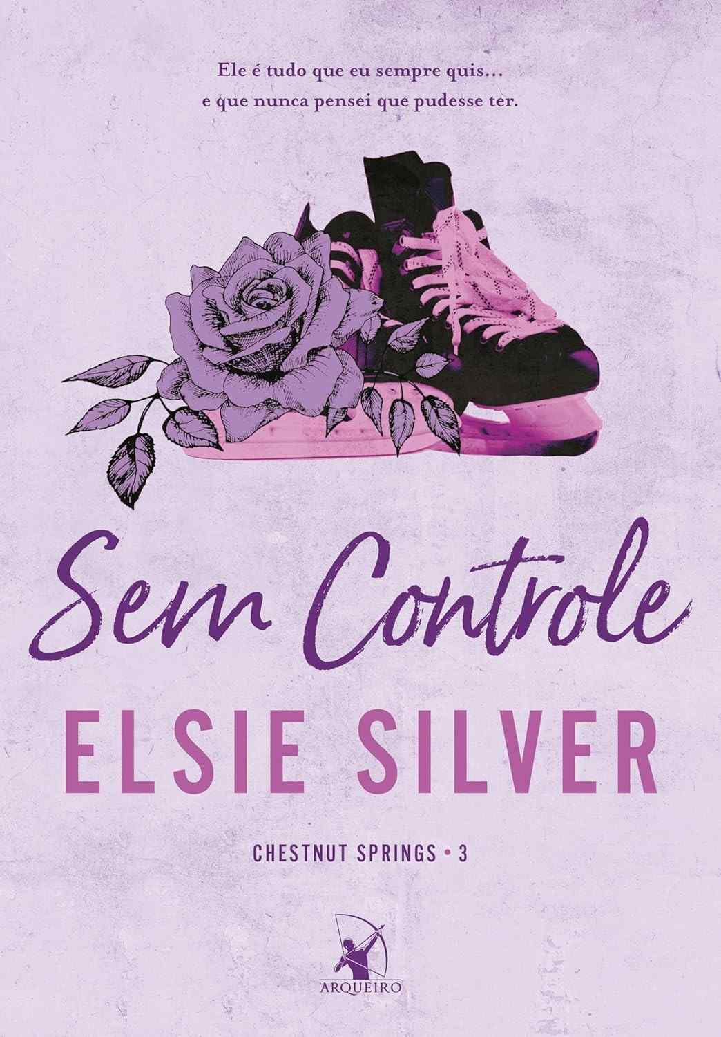 Sem Controle: O Romance que Vai Te Prender do Início ao Fim (Chestnut Springs - Livro 3)