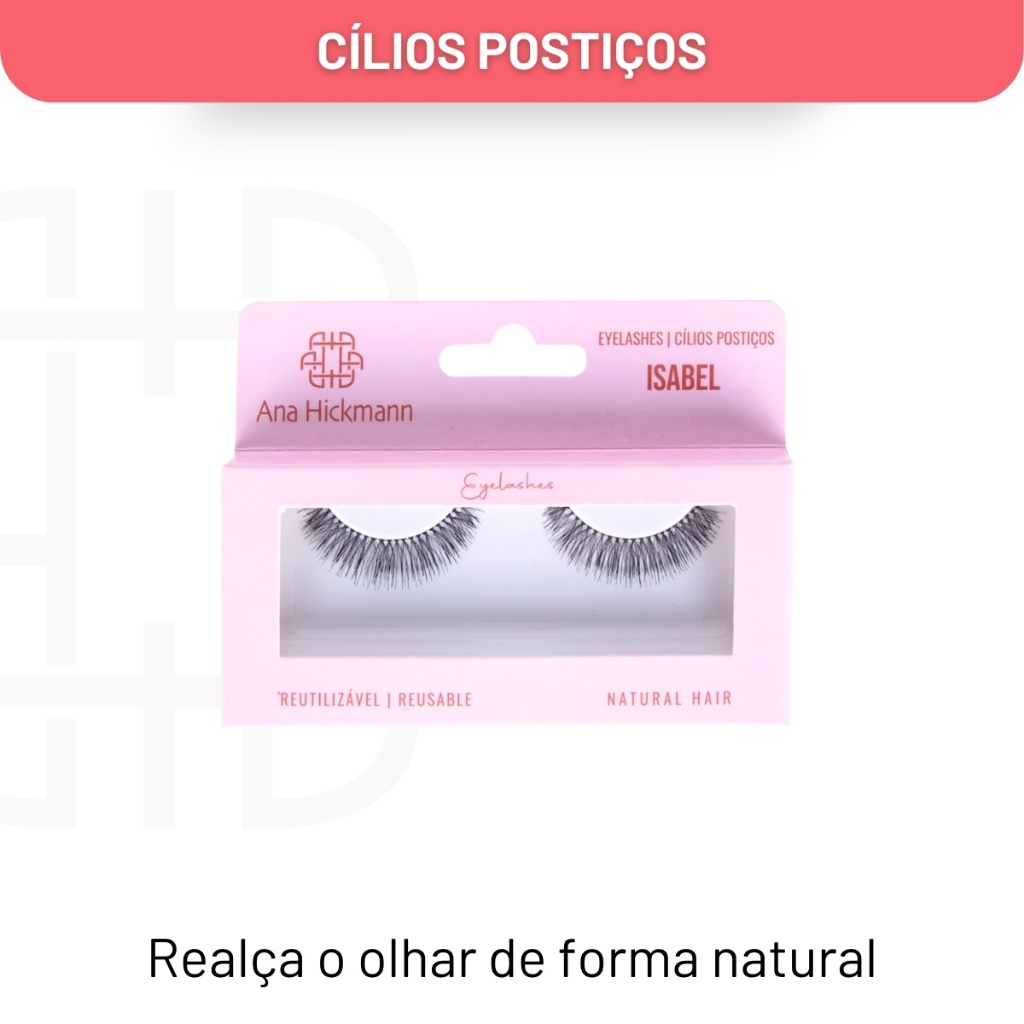 Cílios Postiços Ana Hickmann: Volume e Comprimento!