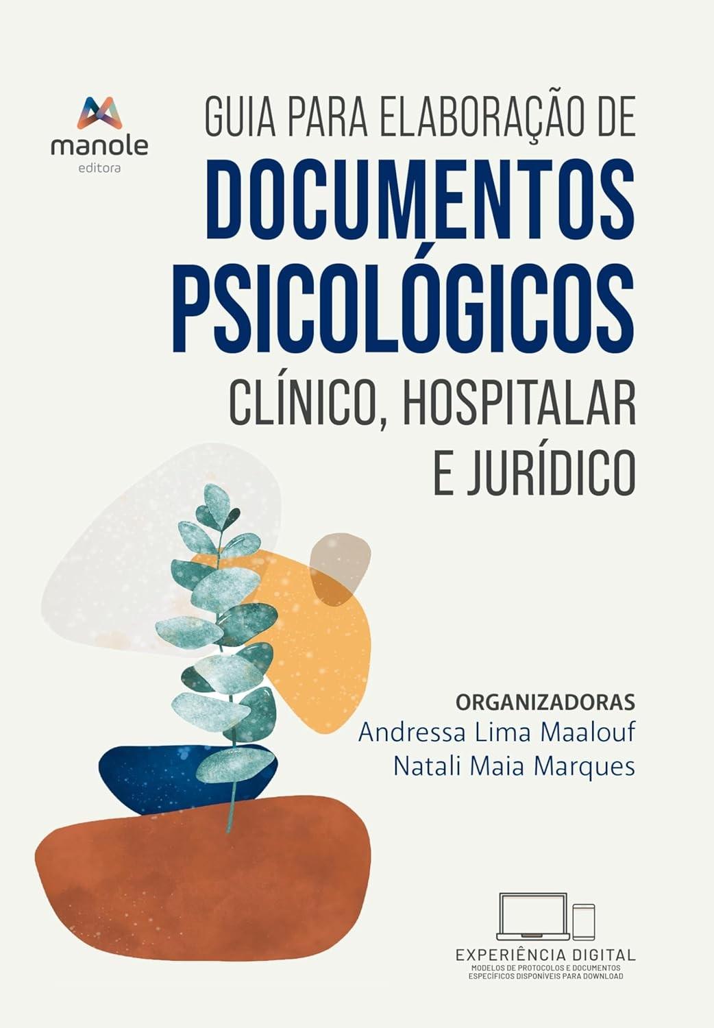 Guia Essencial: Documentos Psicológicos Clínicos, Hospitalares e Jurídicos