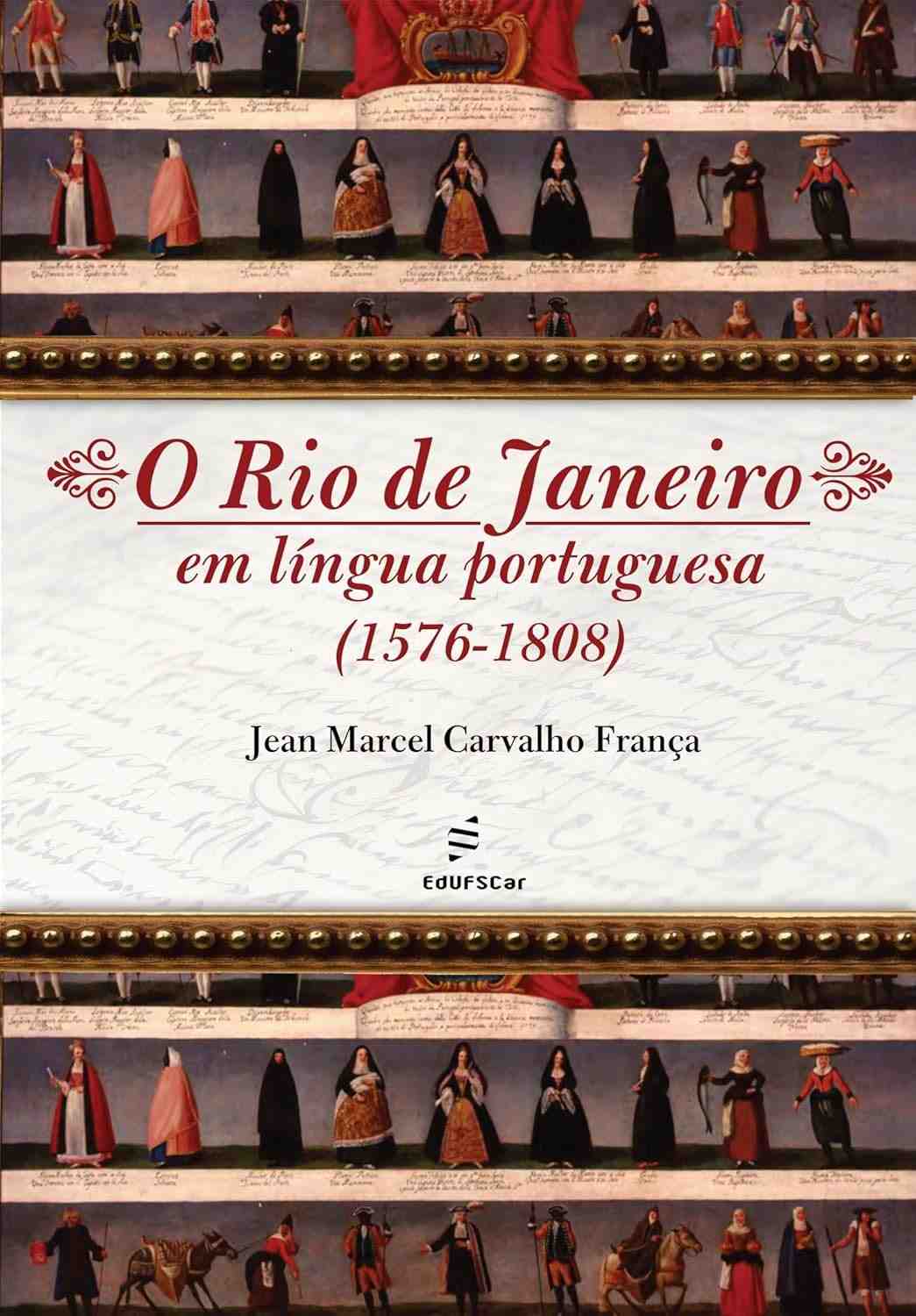 O Rio de Janeiro em Língua Portuguesa: Desvendando o Brasil Colonial (1576-1808)