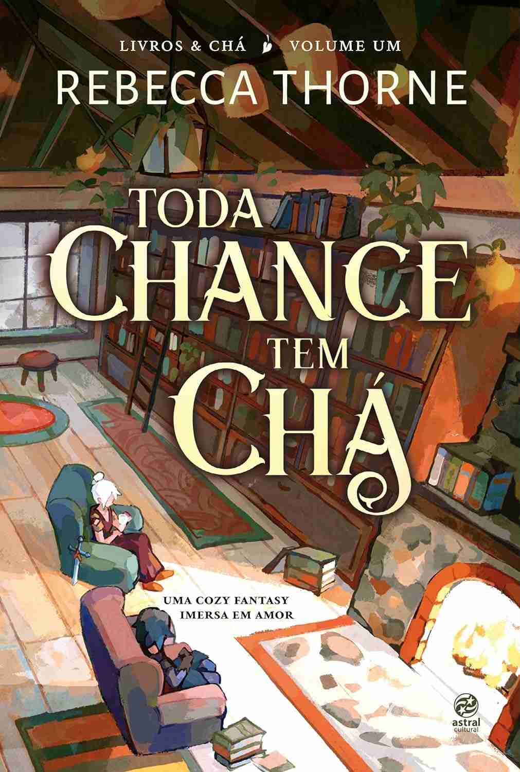 Toda Chance Tem Chá: Cozy Fantasy Sáfico com Amor e Livros