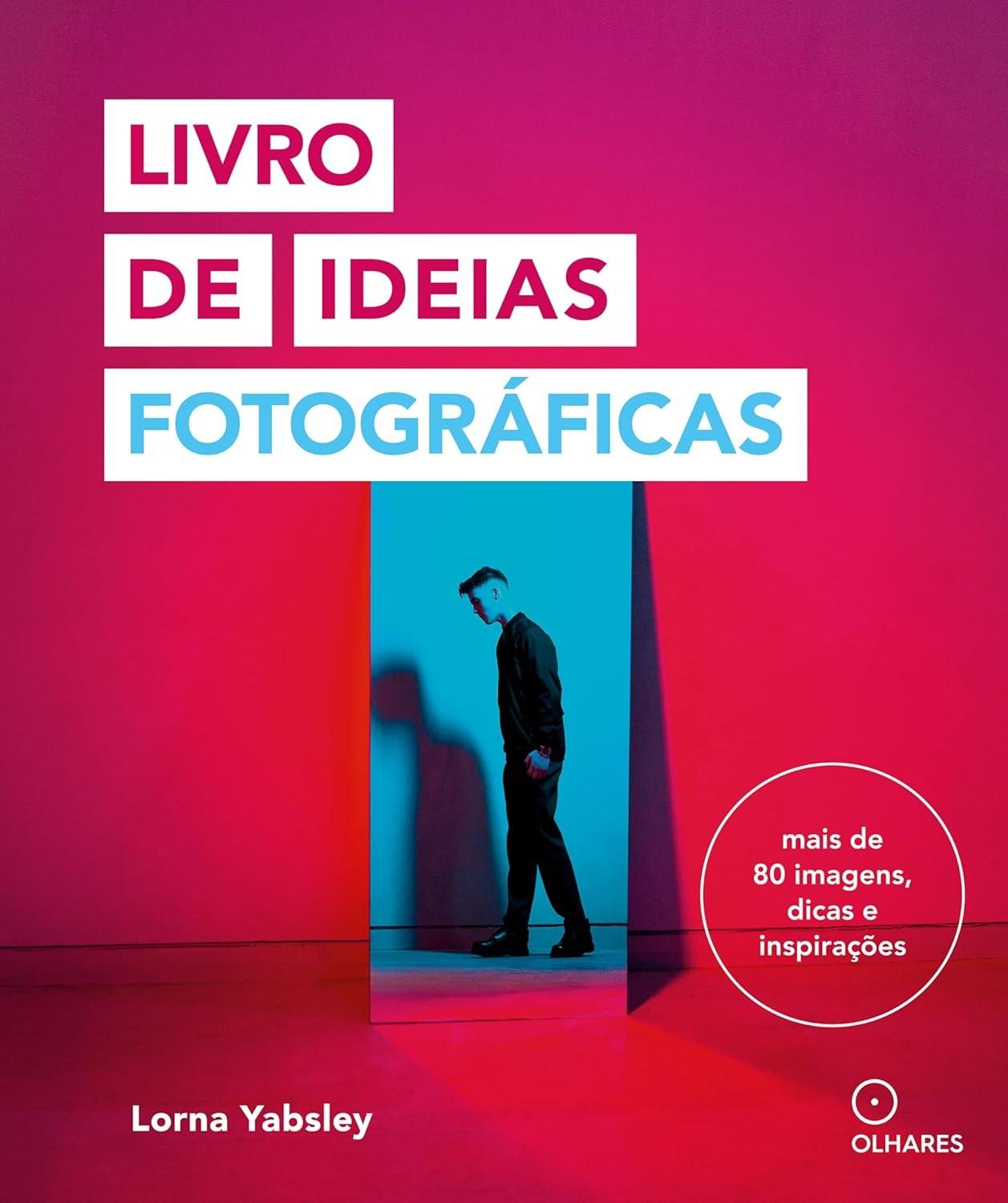 com-criatividade-de-mais-fotograficas-inspiracoes-a-ideias-de-sua-livro-desbloqueie-80-a