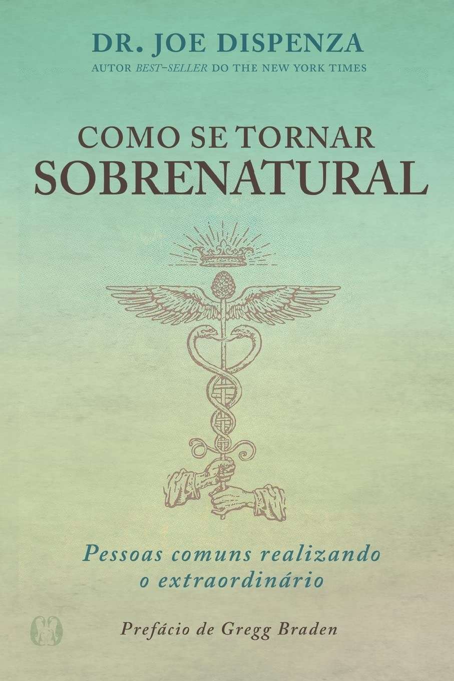 Sobrenatural: Desvende Seu Potencial Extraordinário com Dr. Joe Dispenza