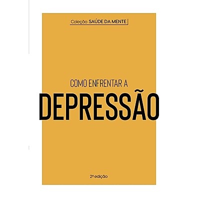 Como Enfrentar a Depressão: Guia Prático e Científico