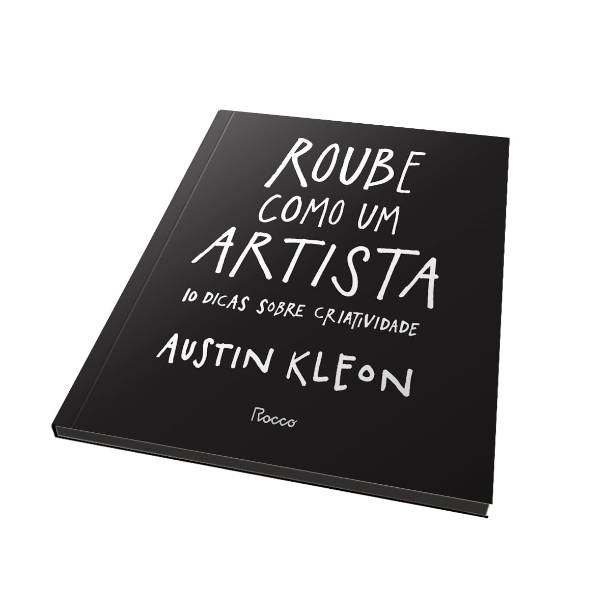 Roube como um Artista: Desperte Sua Criatividade e Inove na Era Digital