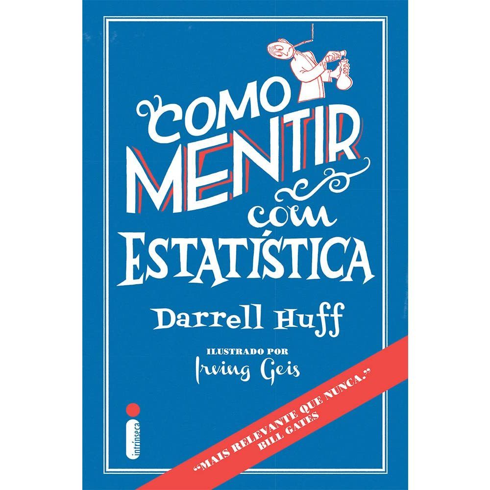 Como Mentir com Estatística: Guia Essencial