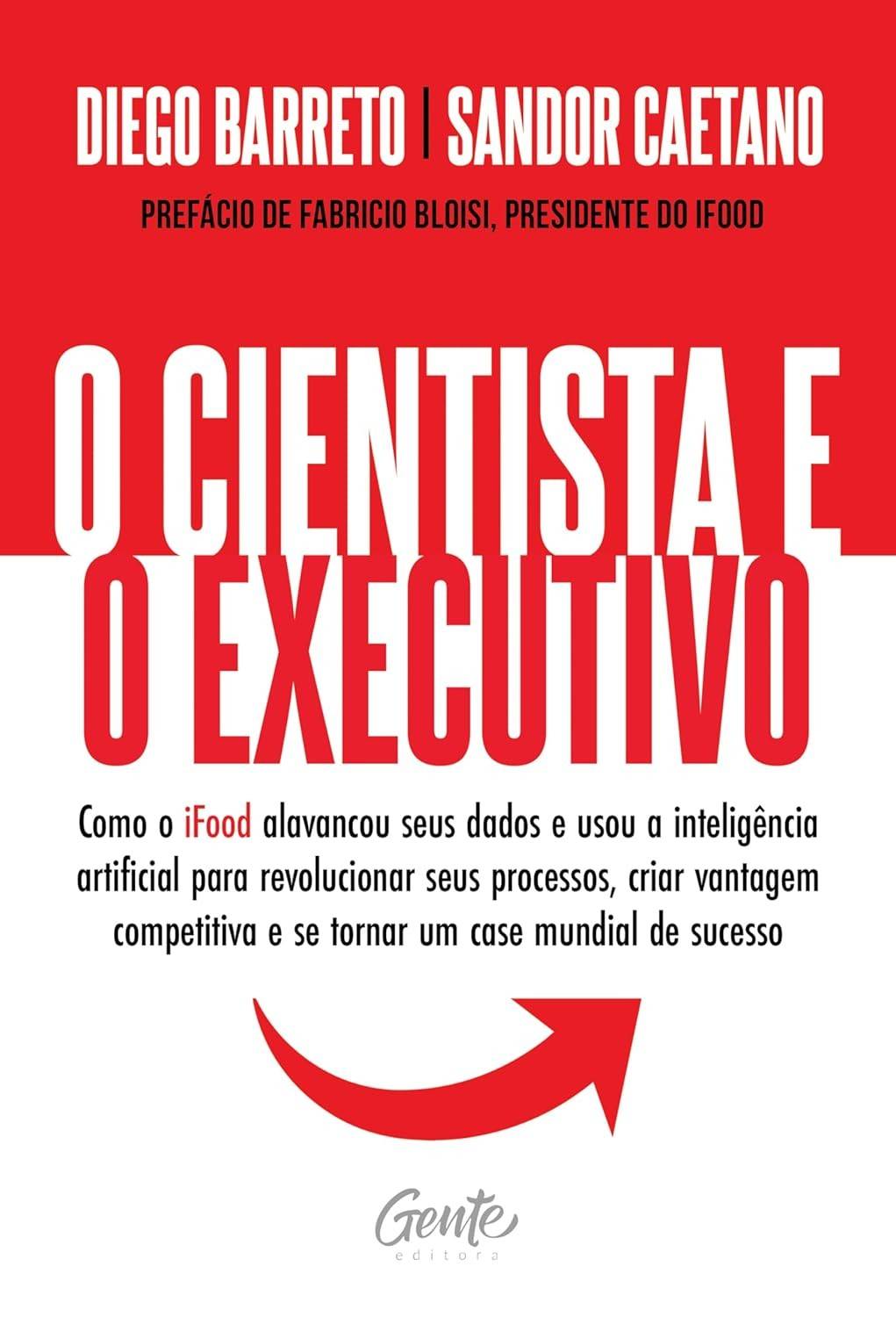 O Cientista e o Executivo: IA no iFood para Vantagem Competitiva e Sucesso Mundial