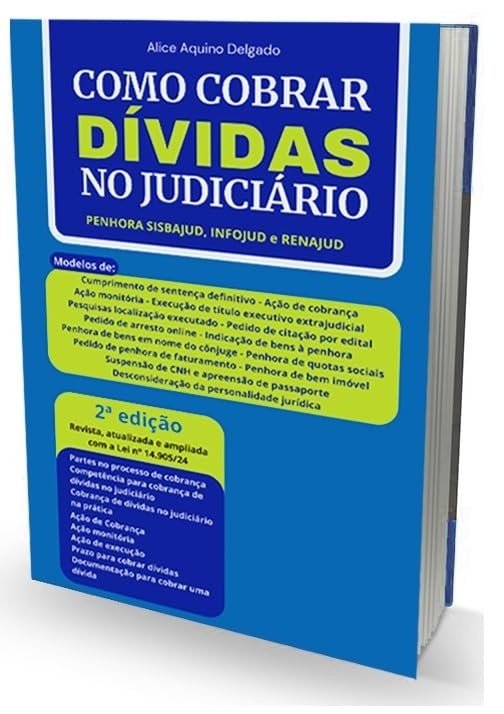 Como Cobrar Dívidas no Judiciário: Guia Completo 2ª Edição