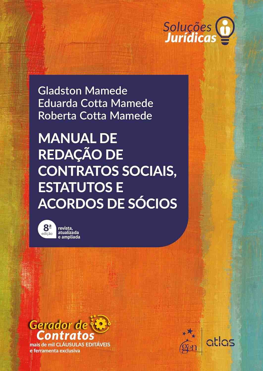 Manual Completo: Contratos Sociais, Estatutos e Acordos de Sócios - 8ª Ed. 2024