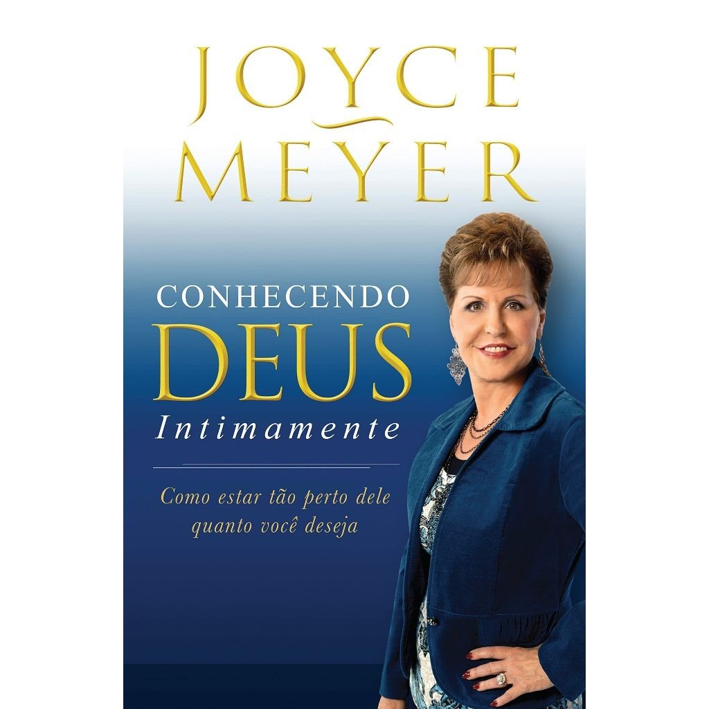 Conheça Deus Íntimamente: Guia de Joyce Meyer