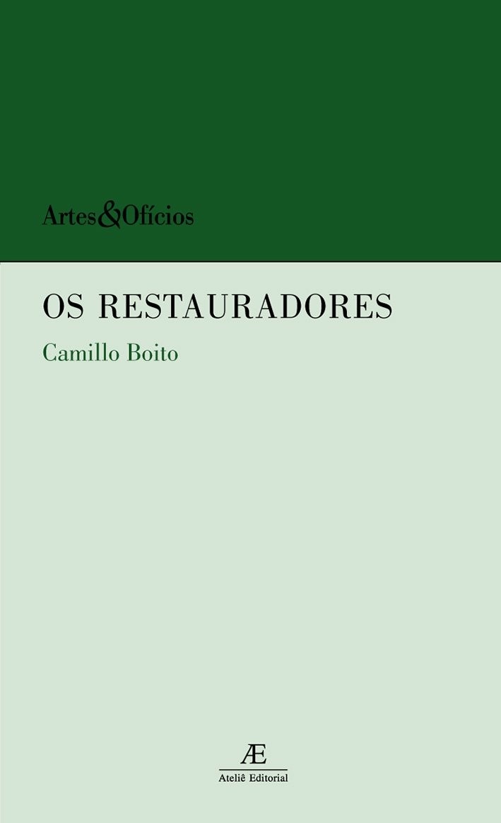 conservacao-de-boito-camillo-de-essencial-obra-sobre-a-os-a-restauradores-monumentos-a