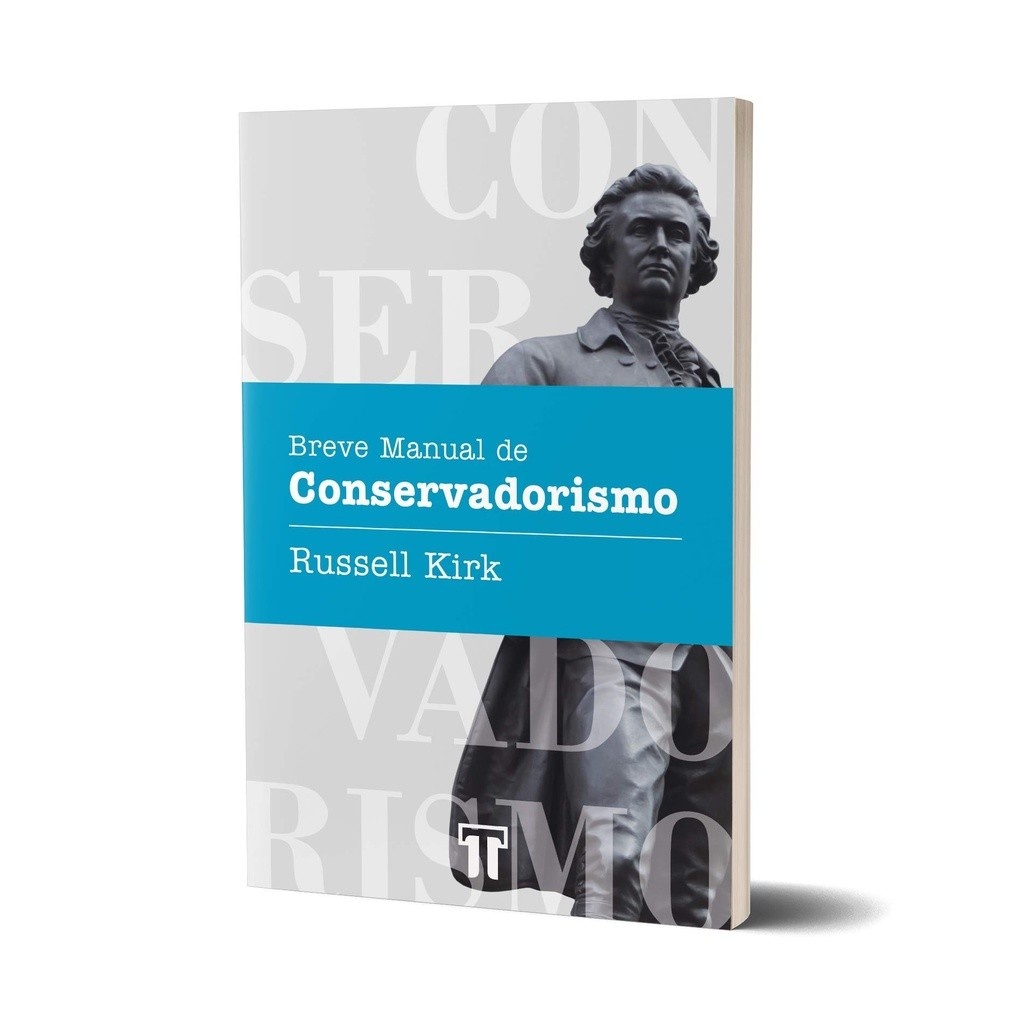 Conservadorismo: Guia Essencial de Russell Kirk