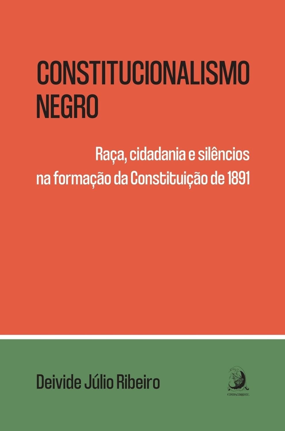 Constitucionalismo Negro: Raça, Cidadania e Silêncios na Constituição de 1891