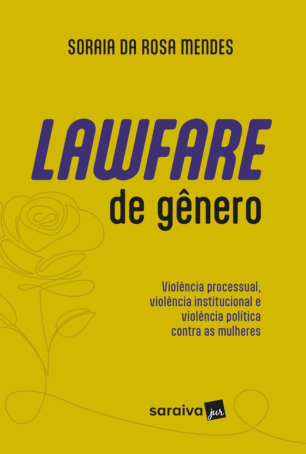 Lawfare de Gênero: Violência Processual, Institucional e Política Contra Mulheres - 1ª Ed. 2024