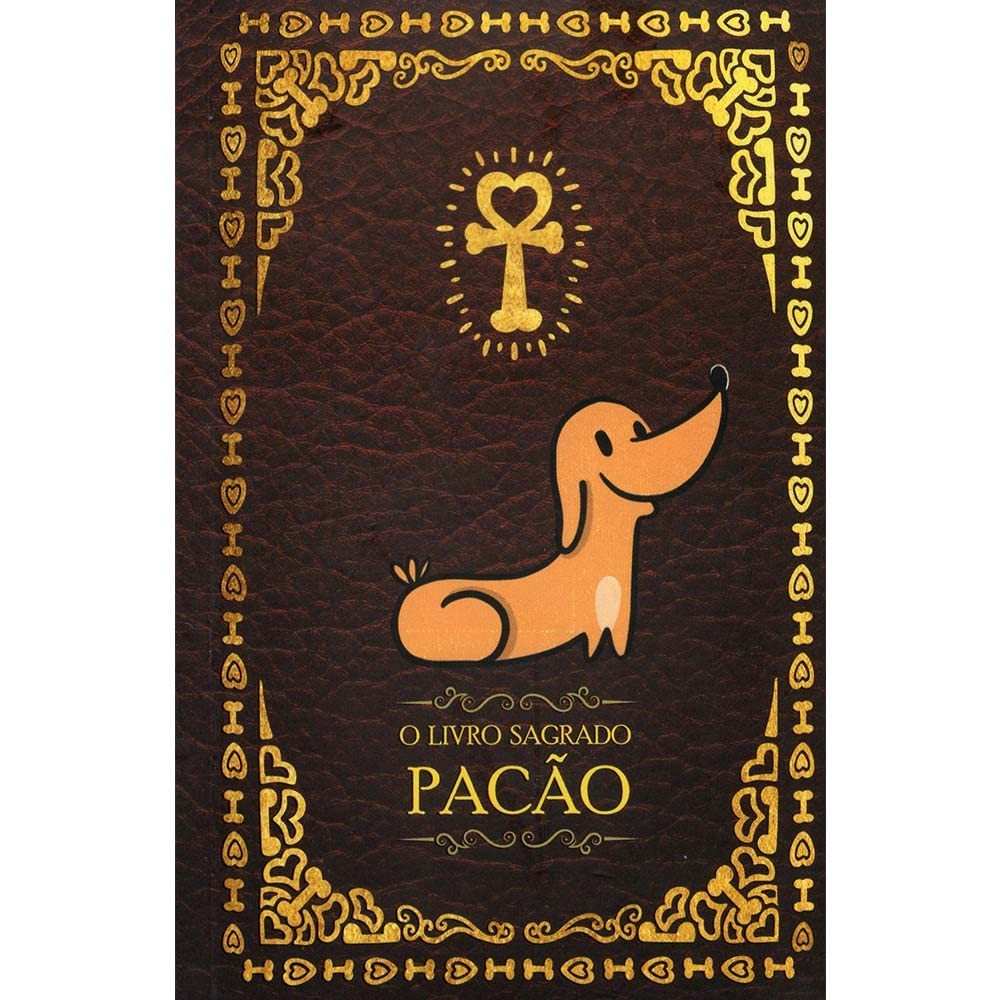 O Livro Sagrado Pacão: A Verdade Revelada Contra a Tirania Gatólica