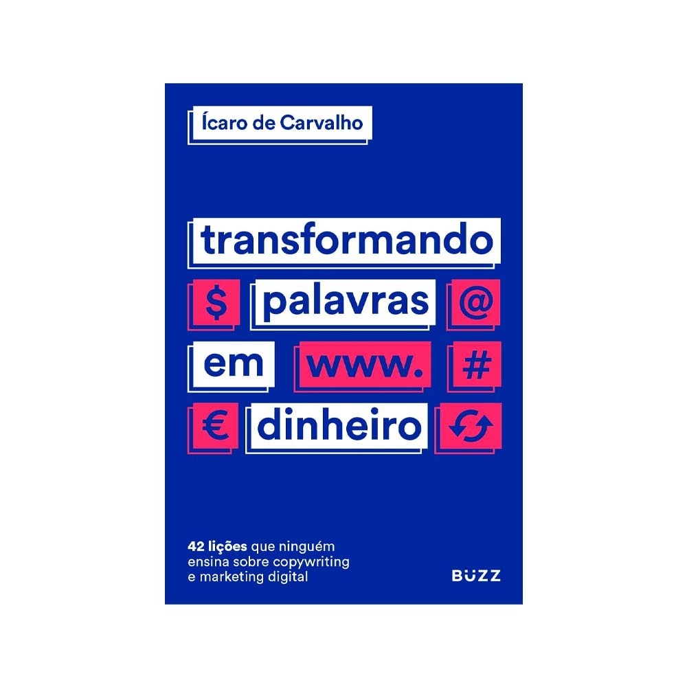 Copywriting: Transforme Palavras em Dinheiro com as Melhores Técnicas de Vendas
