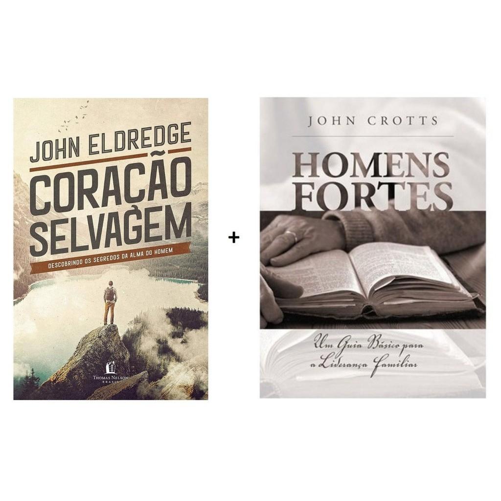 Coração Selvagem e Homens Fortes: Desperte o Herói Interior