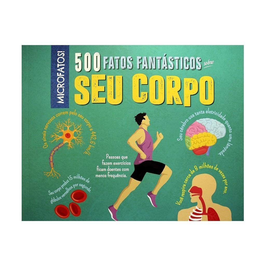 Corpo Humano: 500 Fatos Incríveis!