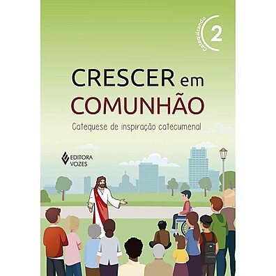 Crescer em Comunhão Vol. 2: Descubra o Plano de Deus