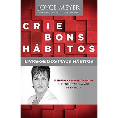 Crie Bons Hábitos com Joyce Meyer – Transforme Sua Vida
