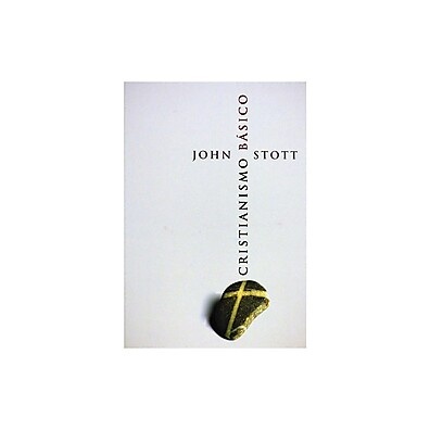 Cristianismo Básico – John Stott