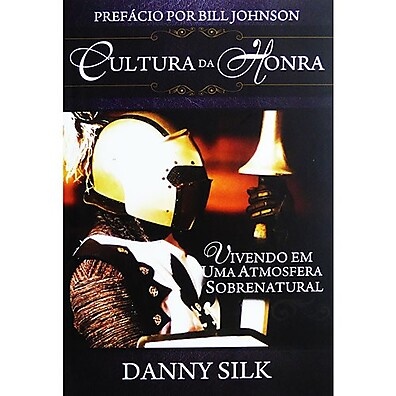 Cultura da Honra: Viva a Presença de Deus