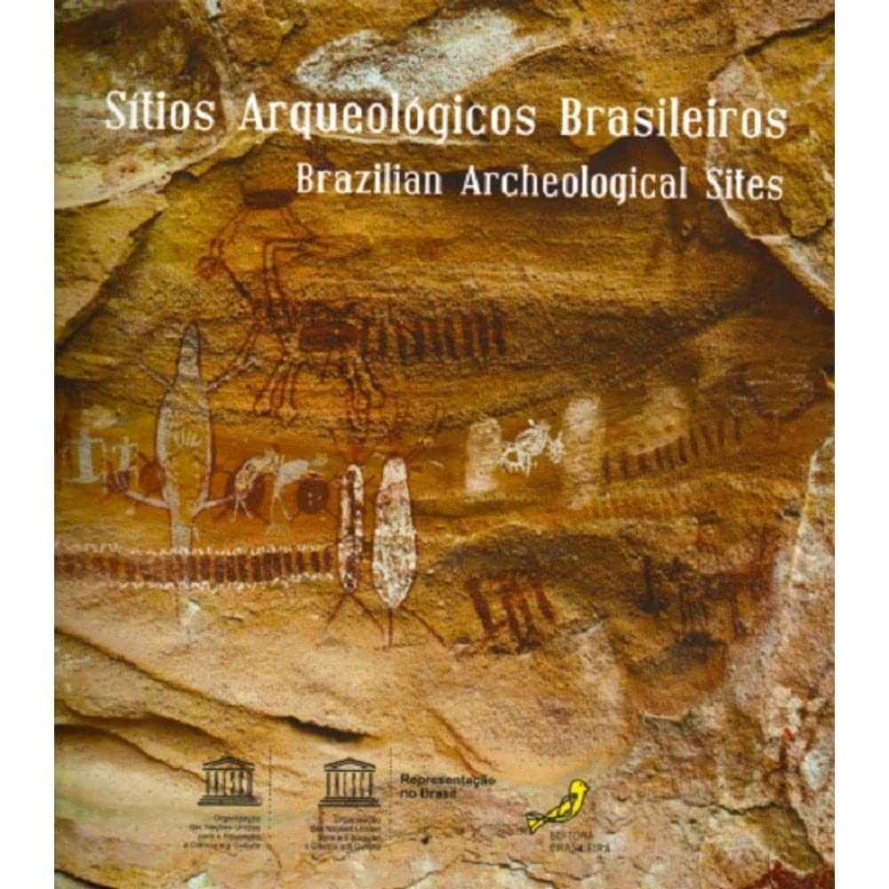 Sítios Arqueológicos Brasileiros: Uma Jornada Riqueza Cultural e Histórica