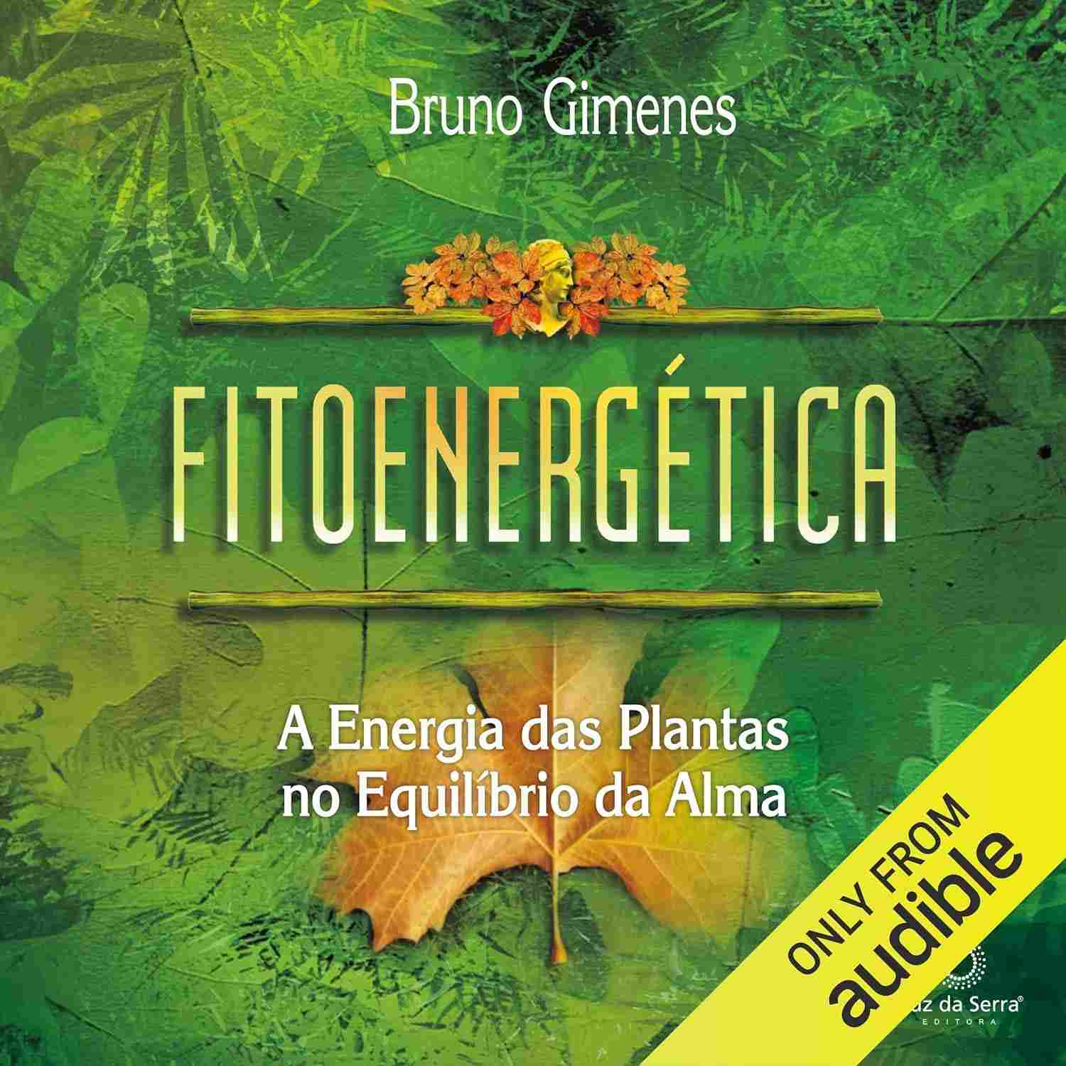 curar-para-alma-poder-e-desvende-fitoenergetica-das-a-corpo-o-plantas-a
