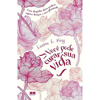 Cure Sua Vida: O Guia Definitivo de Louise Hay