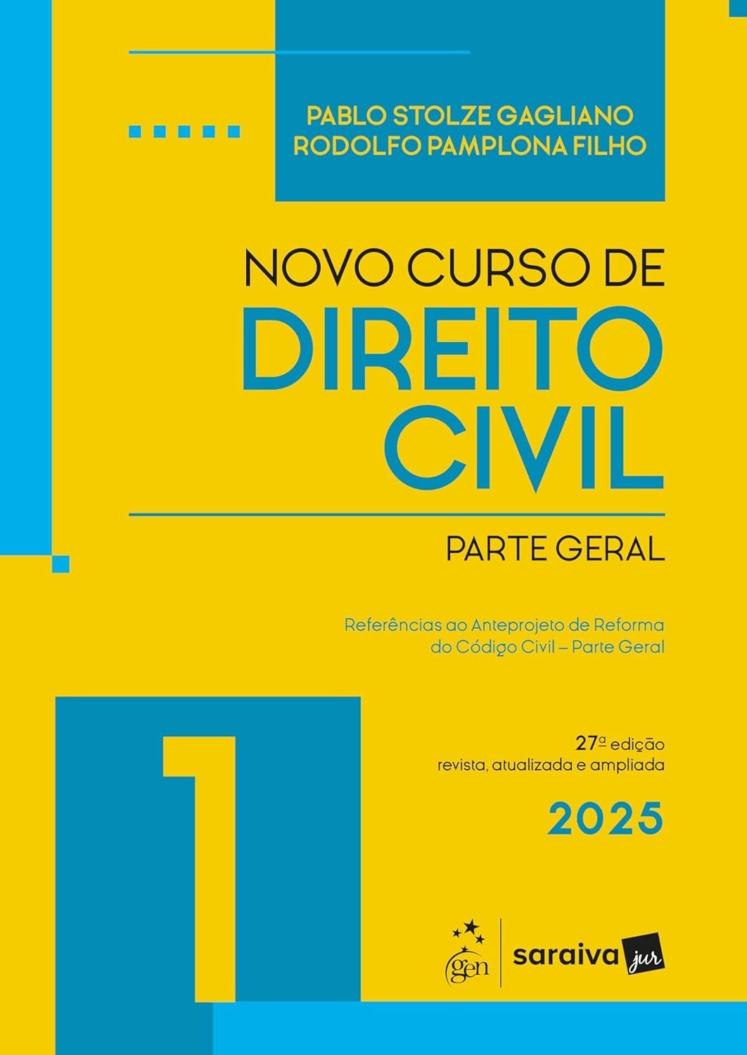 Novo Curso de Direito Civil Vol. 1 - Parte Geral - 27ª Edição 2025 | Essencial para Concursos e Carreira Jurídica