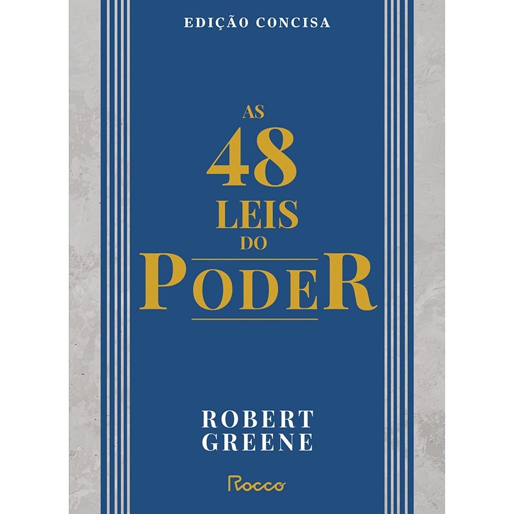 As 48 Leis do Poder: Domine a Arte da Influência e da Estratégia