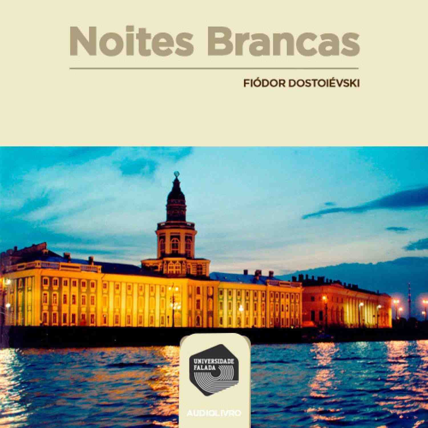 Noites Brancas: Desvende o Mistério e a Magia da Cidade