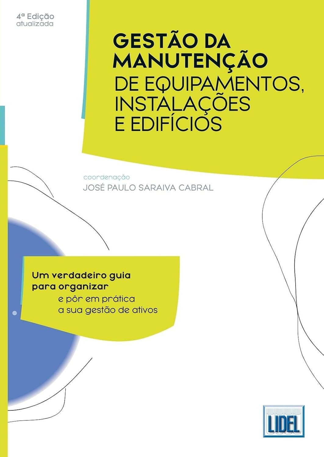 Gestão da Manutenção de Equipamentos, Instalações e Edifícios: Guia Completo 4ª Edição