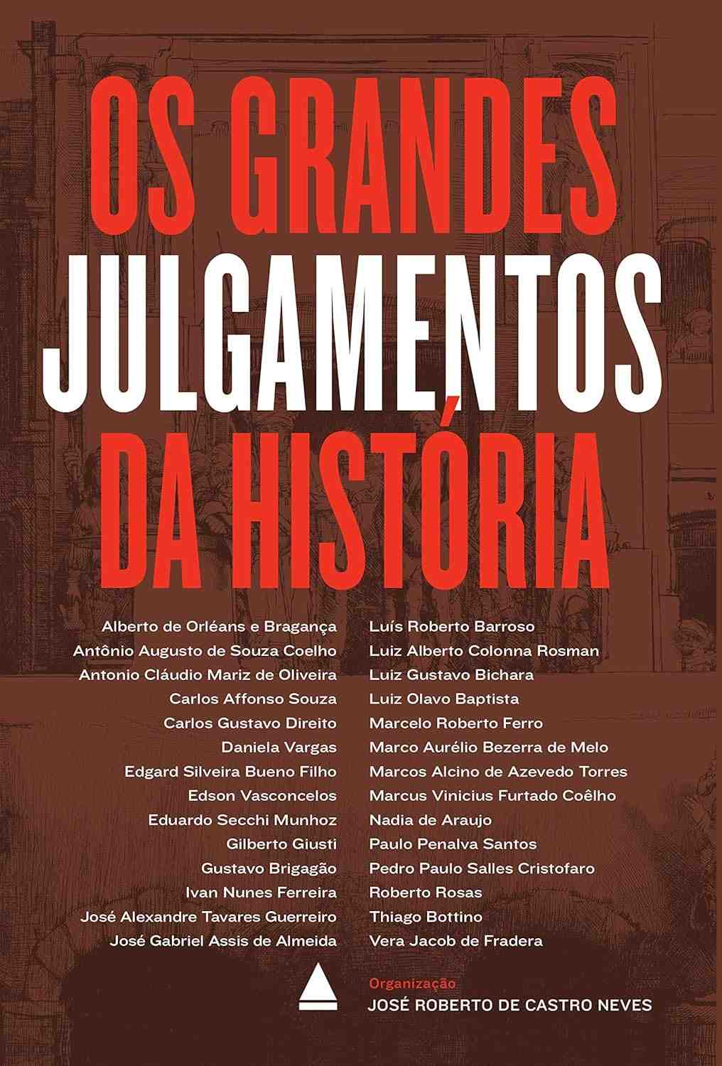 Os Grandes Julgamentos da História: Lições Essenciais do Direito e da Humanidade