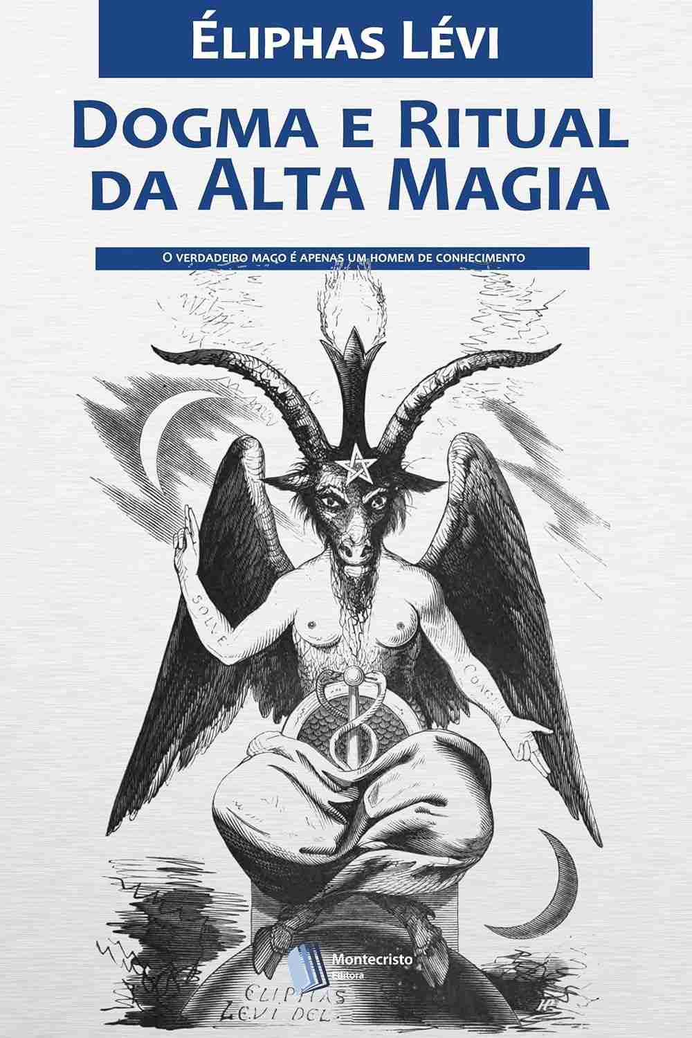Dogma e Ritual da Alta Magia: O Legado de Éliphas Lévi