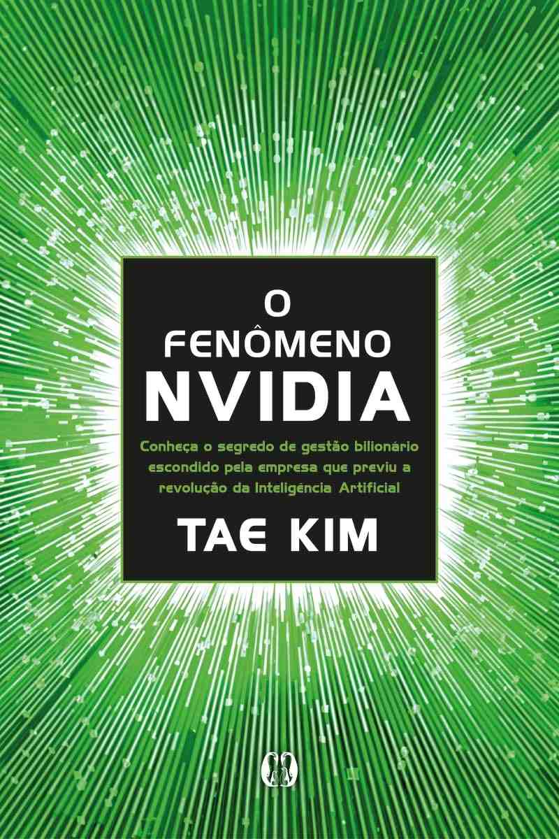 O Fenômeno Nvidia: O Segredo da Gigante da IA Revelado