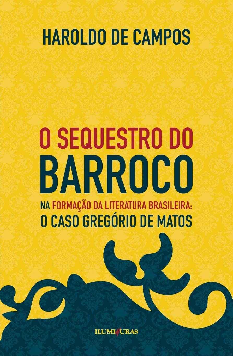 da-sequestro-barroco-o-a-e-matos-gregorio-literatura-de-a-formacao-do-brasileira-a