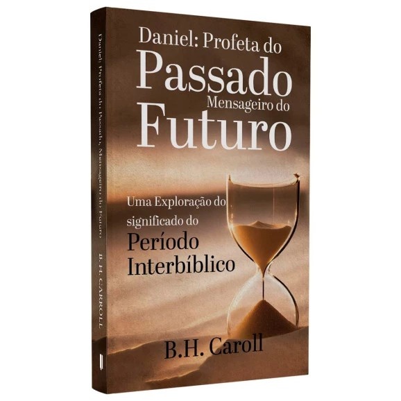 Daniel: Profeta e o Futuro Revelado
